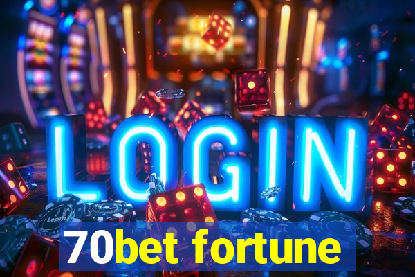 70bet fortune